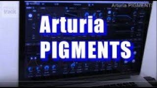 Arturia PIGMENTS Demo & Review