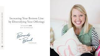 BTB Episode 6: Kat Schmoyer -  Increasing Your Bottom Line by Diversifying Your Offerings