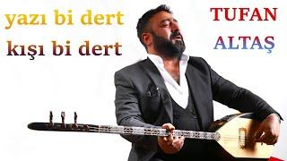  Tufan Altaş - Yazı Bi Dert