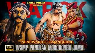 SENI WAROK TEMANGGUNG  WSMP Warok Satrio Mudho Pandean Morobongo Jumo Terbaru 2025