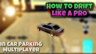 How To Drift Like A Pro - Car Parking Multiplayer (Tutorial!)