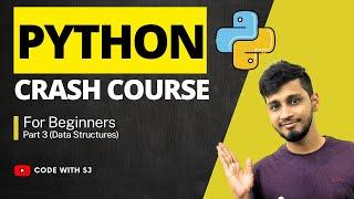 The Ultimate Python Crash Course (Part 3: Data Structures in Python) || Code with SJ