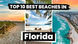 Top 10 Best Beaches in Florida