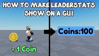 HOW TO MAKE LEADERSTATS SHOW ON A GUI ️ Roblox Studio Tutorial