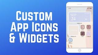 Customize Your iPhone Home Screen - iOS 14 Custom App Icons and Widgets