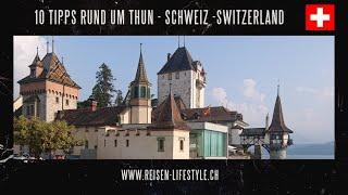 Schweiz - Berner Oberland - 10 Tipps rund um Thun -  reisen-lifestyle.ch