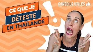 10 choses qui m'énervent en Thaïlande ! | Expatriation