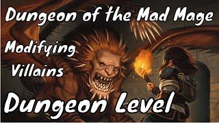 Modifying Villains in Dungeon of the Mad Mage - Dungeon Level (DM Guide)