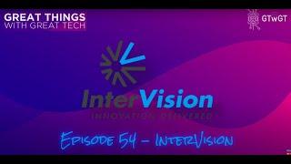 Unlocking Modern Service Providers with Intervision | GTwGT Podcast #54