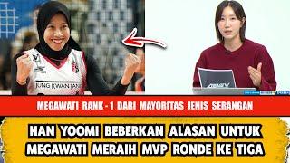 HAN YOOMI BERIKAN ALASAN MEGAWATI LAYAK MVP RONDE KE-3, BLOKING SUCCESS DAN SOFTBLOCK JEONG HOYOUNG