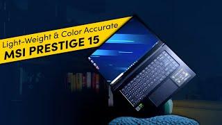 Light-Weight & Color Accurate - MSI Prestige 15 Full Hands On Review