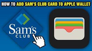 How To Add Sam's Club Card To Apple Wallet (2024)