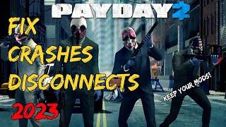 HOW TO FIX PAYDAY 2 (CRASHES, DISCONNECTS, BUGS) 2023/2024