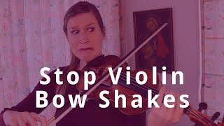 9 Tips to Stop Violin Bow Shakes or Unwanted Bounces