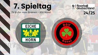 TV Eiche Horn Bremen vs. BSV Roxel | 7. Spieltag - 2. Floorball-BL Herren Nord/West 24/25