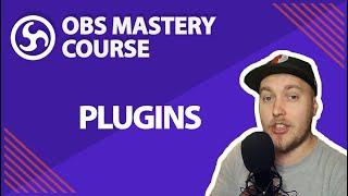 29. How to Install Plugins - OBS Studio Mastery Course (Beginner to Pro)