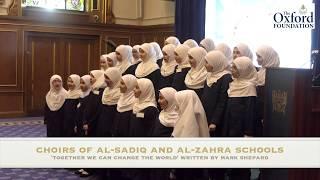 "Together we can change the World' by Al Sadiq and Al Zahra Choir