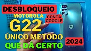 Desbloqueio conta Google Motorola G22 Método novo 2024 G22 G31 G52