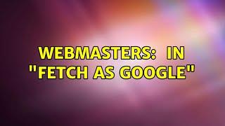 Webmasters: ＜meta name="robots" content="noindex"＞ in "Fetch as Google"