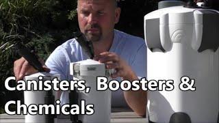 Canister Filters, Booster Filters and Chemical Filtration 101