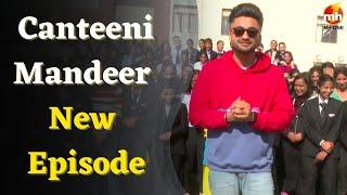 Latest Episode: Funny Episode Of Canteeni Mandeer || Ravneet || The ICFAI University, Baddi