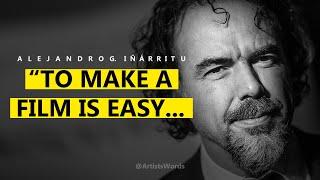 A. Iñarritu words for young filmmakers