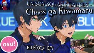 (osu!) UNISON SQUARE GARDEN - Chaos ga Kiwamaru | Blue Lock Opening!