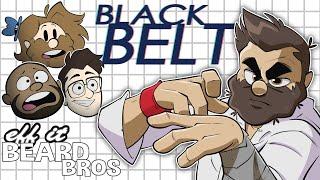 Black Belt (ft. @GamingHistorian) | Eff It Beard Bros