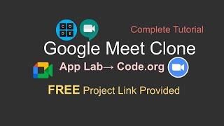 Google Meet Clone | App Lab | Code.org | Complete Tutorial