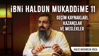 İbni Haldun - Mukaddime 11 | Ülkeler, Başşehirler ve Şehirler | Halis Bayancuk Hoca