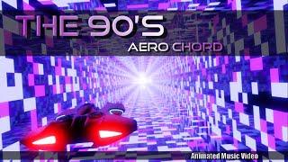 The 90's | Aero chord | Short Animated Video