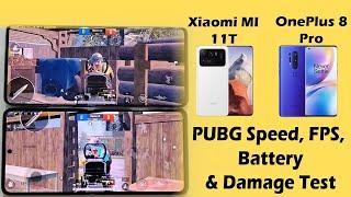 OnePlus 8 Pro Vs Xiaomi Mi 11T PUBG Test [Speed, FPS, Battery & Damage Test]