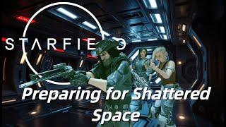 Starfield Livestream: Preparing for Shattered Space (part 2)