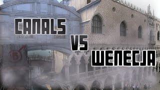 CANALS VS WENECJA - POCHODZENIE MAPY CANALS!