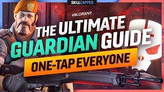 THE ULTIMATE GUARDIAN GUIDE To ONE-TAP EVERYONE! - Valorant Weapon Guide, Tips and Tricks.