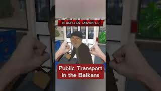 Public transport in the Balkans VS the West #balkan #serbia #memes #funny