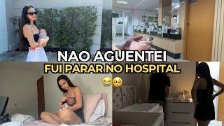 NÃO AGUENTEI DE DOR, CORRI  PARA O HOSPITAL  | ROTINA COM MINHA BEBÊ