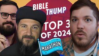 Bible Thump | Top 3 of 2024