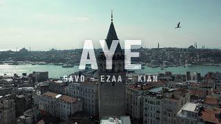 EZAA - AYE (feat. Savo x Kian) [Official Video]