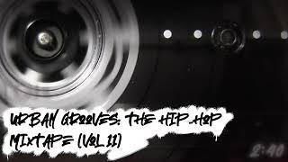 Urban Grooves : The Hip Hop Mixtape (Vol 11) Essential Classic Hip Hop Beats to Discover BoomBap