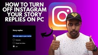 Turn off reply on instagram story | how to turn off instagram your story replies on pc