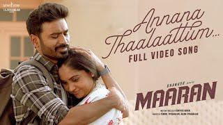 Full Video: Annana Thaalaattum Song | Maaran | Dhanush | Karthick N |GV Prakash |Sathya Jyothi Films