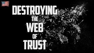 DESTROYING THE WEB OF TRUST