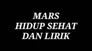 MARS HIDUP SEHAT DAN LIRIK