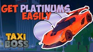 HOW TO GET PLATINUM MEDALS QUICKLY & EASILY IN TAXI BOSS Roblox