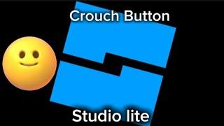 How To Make Crouch Button In Studio Lite - Tutorial Guide