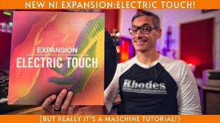 Electric Touch Expansion... and Essential Maschine Song-making tips!