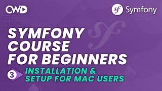 Installation & Setup for Mac | Symfony 6 for Beginners | Learn Symfony 6 from Scratch