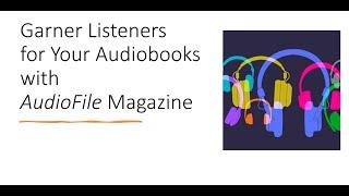 Find Listeners for Your Audiobooks with AudioFile Magazine: Get to Know Your IBPA Member Benefits