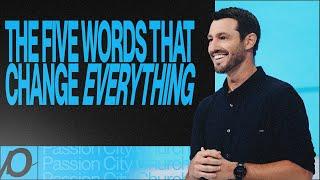 The Five Words That Change Everything - Grant Partrick